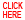 click here
